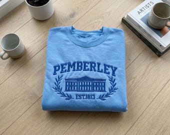 Pemberley Est 1813 Embroidered Sweatshirt, Pride and Prejudice Shirt, Jane Austen Bookish Gift