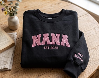 Custom Embroidered Nana Sweatshirt with Grandkids Names on Sleeve, Personalized Grandma Est 2025 Crewneck, New Grandmother Pregnancy Reveal