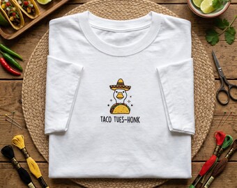 Embroidered T Shirt, Taco Tues-Honk Tee, Funny Duck Taco Shirt, Taco Tuesday Gift, Cute Goose Graphic Top, Funny Bird Embroidered Tee
