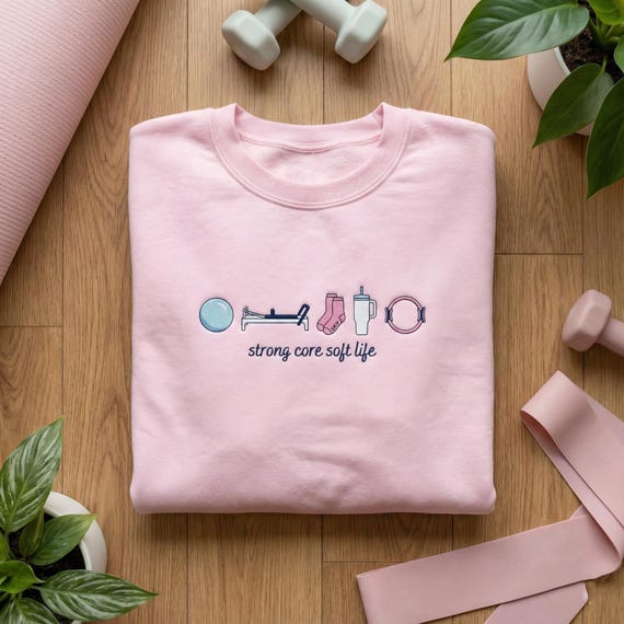 Embroidered Strong Core Soft Life Sweatshirt, Pilates Lover Gift, Wellness Aesthetic Hoodie, Fitness Girl Crewneck, Yoga Studio Outfit