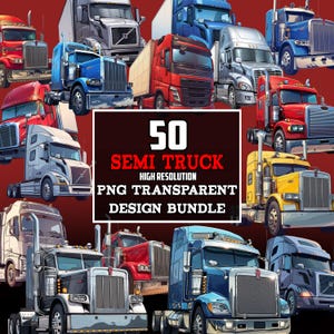 Semi Truck Clipart Bundle, Truck/Vehicle Illustrations, Transparent PNG Files, Digital Download