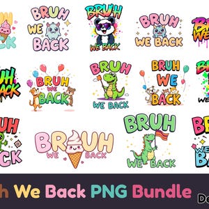 Funny Bruh We Back PNG Bundle: Back To School Designs (Digital Download