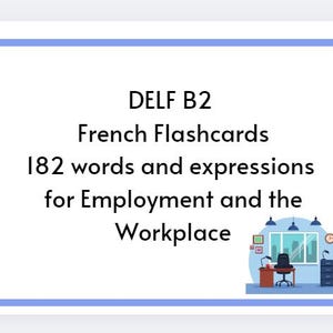 Flashcards DELF B2 pour l'emploi 182 mots et expressions