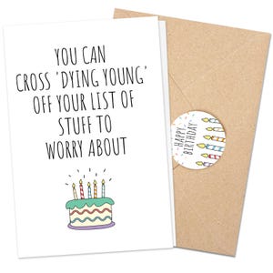 Funny Birthday Card for Getting Older, Over the Hill 40s 50s Cross Off Dying Young, Gag Gift for Friend Her Him with Envelope