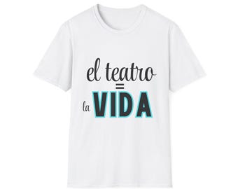 Teatro = Vida Drama T-Shirt - Theatre Teacher Gifts - Spanish Theatre - Musical Theatre Gift - Stage Manager - Theatre Kid Drama Nerd