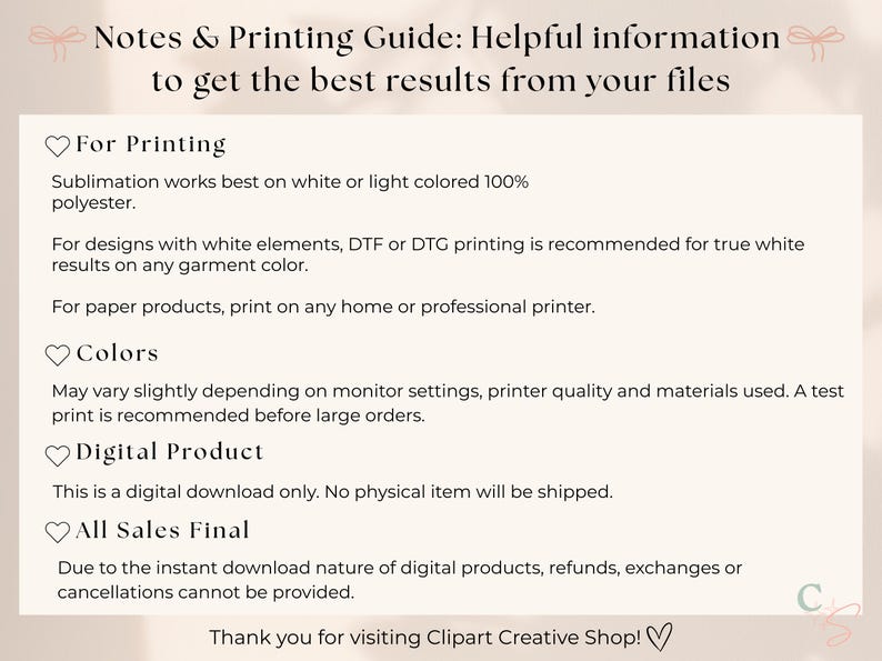 May include: A beige document with text titled "Notes & Printing Guide" providing information on printing, colors, and digital products. The guide recommends sublimation on polyester and DTF/DTG printing for white elements. It also states that all sales are final.