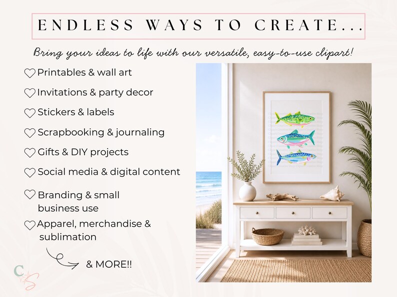 May include: A framed print of three colorful fish hangs above a white console table. The image is part of a promotional graphic with the text "ENDLESS WAYS TO CREATE..." and lists various applications for the clipart, including printables, invitations, stickers, and social media content.