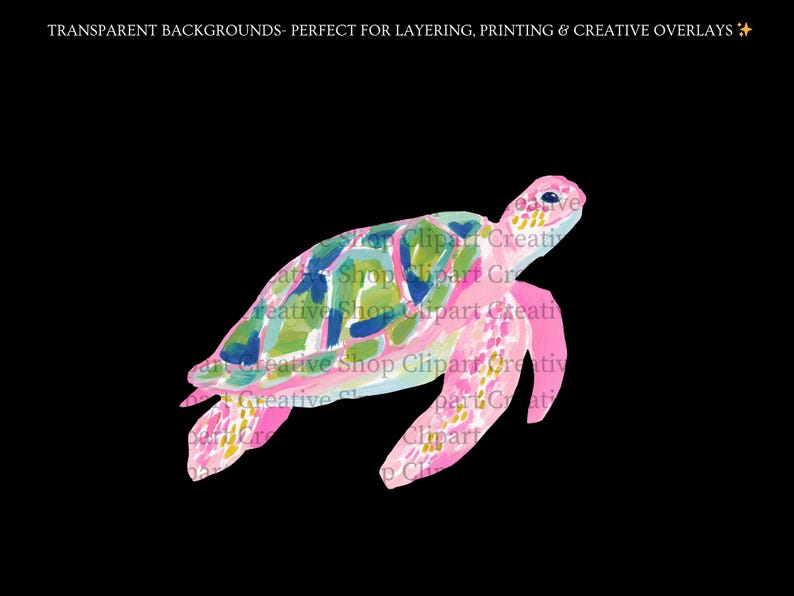 May include: A watercolour illustration of a sea turtle against a black backdrop. The turtle has a pink head and flippers, and a shell in shades of blue, green, and pink. Text at the top reads: TRANSPARENT BACKGROUNDS - PERFECT FOR LAYERING, PRINTING & CREATIVE OVERLAYS.