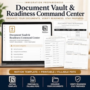 May include: A digital Immigration Preparedness Document Vault & Readiness Command Center Notion template displayed on a laptop screen, accompanied by printable and fillable PDF document checklists, trackers, and overview forms for organization.