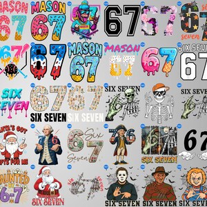 May include: A collection of graphic designs featuring the numbers "67" and the words "Six Seven". Designs include baseball themes, dripping effects, floral patterns, and Halloween and Christmas characters. Various color schemes are used.