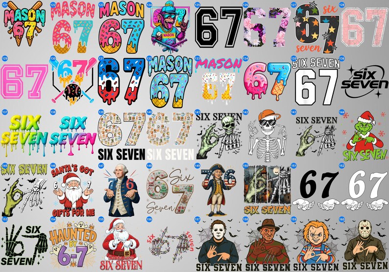 May include: A collection of graphic designs featuring the numbers "67" and the words "Six Seven". Designs include baseball themes, dripping effects, floral patterns, and Halloween and Christmas characters. Various color schemes are used.