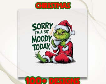 Lo siento, estoy un poco de mal humor hoy (DTF), transferencia de DTF de Navidad, DTF del Grinch, modo Grinchmas en DTF, prensa de calor navideña, DTF de Feliz Navidad