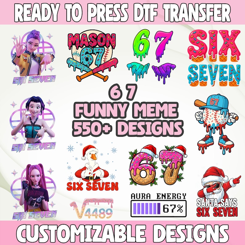 May include: A collection of DTF (Direct to Film) transfer designs featuring the number 67, cartoon characters, and text. The designs include a baseball, donuts, and Santa Claus. The text includes "Funny Meme" and "Customizable Designs".