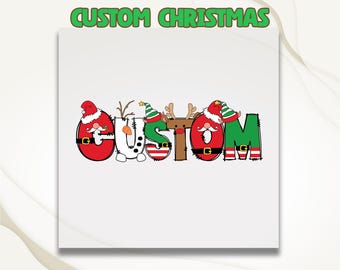 May include: White background with the words "CUSTOM CHRISTMAS" in a festive design. The word "CUSTOM" is creatively designed with Christmas characters, including Santa Claus, a snowman, and a reindeer. The text "READY TO PRESS DTF TRANSFER" and "CUSTOMIZABLE DESIGNS" are also present.