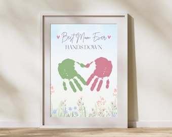Best Mom Ever Handprint Art, Flower Handprint Craft, Mother’s Day Keepsake from Kids