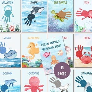 May include: A collection of 13 ocean-themed activity pages featuring handprint art of a jellyfish, shark, sea turtle, fish, whale, seahorse, crab, dolphin, octopus, and stingray, with a central cover page titled Ocean Animals Handprint Book.