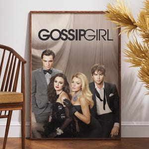 Gossip Girl Poster, Print Poster, Home Decor, Wall Art, Gift for Her, Serena van der Woodsen, Blair Waldorf, Chuck Bass, Nate Archibald