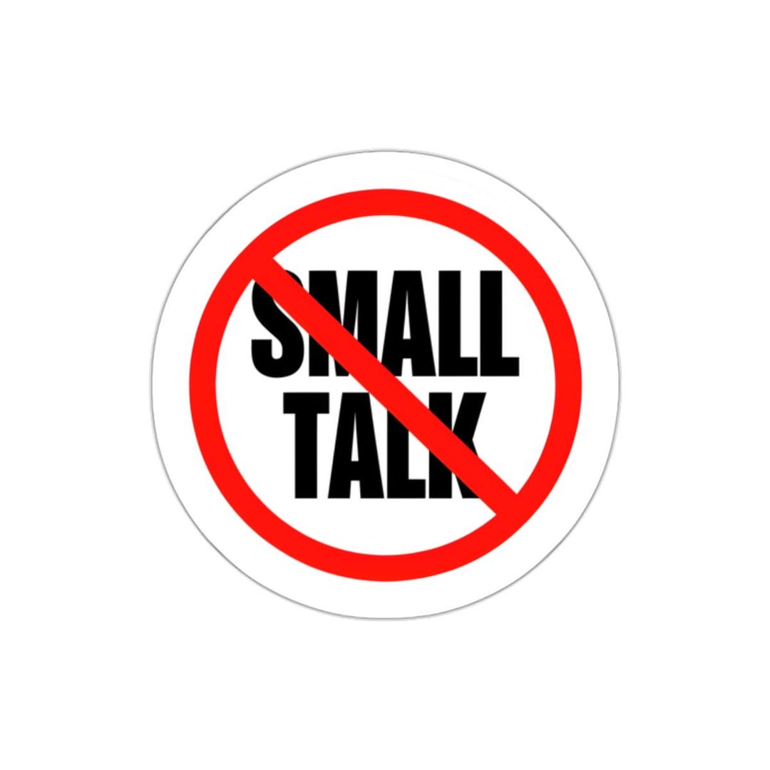 No Small Talk Die-cut Sticker, Fun Laptop Decal, Anti-small Talk Art ...