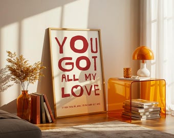 You Got All My Love – Lyric Art Print, Romantic Music Poster, Minimalist Wall Decor