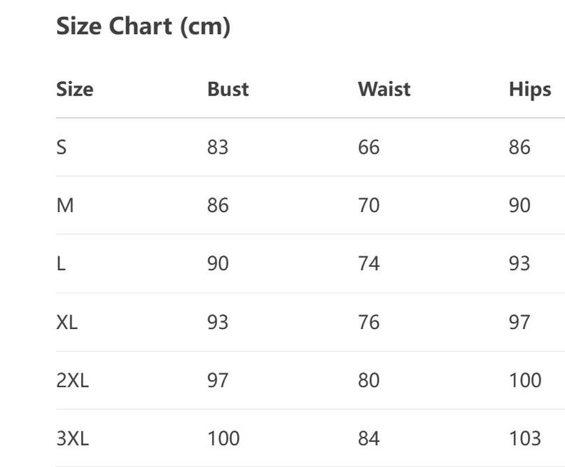 May include: A size chart in a table format, with the title "Size Chart (cm)". The chart includes sizes S, M, L, XL, 2XL, and 3XL, with corresponding bust, waist, and hips measurements in centimeters.