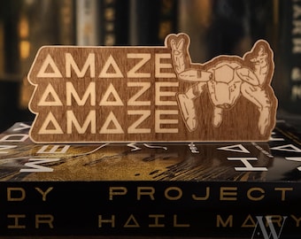 Amaze Amaze Amaze Shelf Trophy - Project Hail Mary Inspired