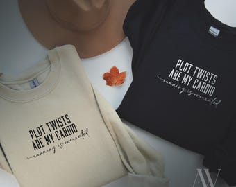 Plot Twists Are My Cardio Sweatshirt