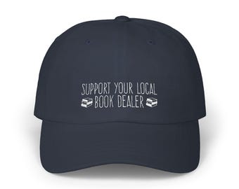 Support Your Local Book Dealer Embroidered Hat, Literary Gift for Book Lovers, Reading Enthusiast Baseball Cap, Vintage Style