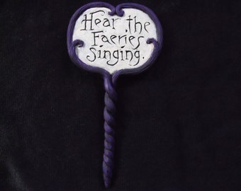 Fairy Garden Sign - "Hear the Faeries Singing"