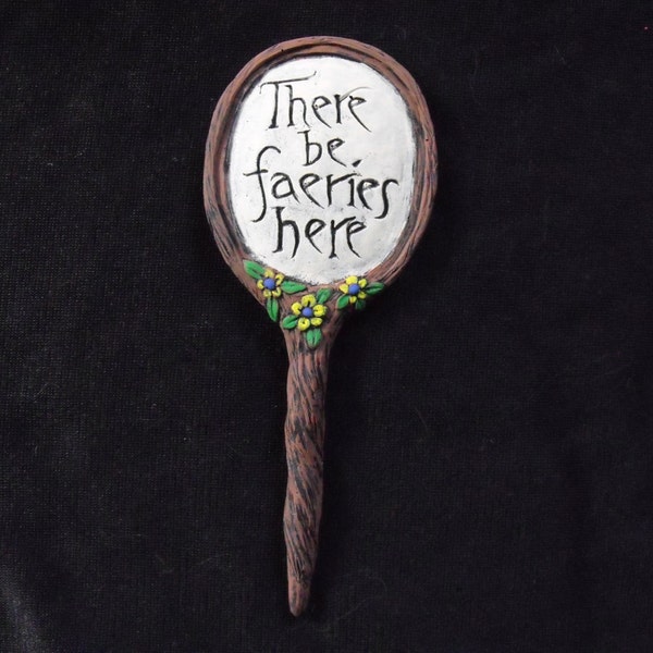 Fairy Garden Sign - "There be fairies here"