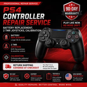 May include: A black PS4 controller displayed on a promotional graphic for a repair service. The text includes PS4 CONTROLLER REPAIR SERVICE, 90-DAY WARRANTY, BATTERY REPLACEMENT, 2 TMR JOYSTICKS, CALIBRATION, PLAY LIKE NEW, NO MORE DRIFT, and USA BASED REPAIR SHOP.