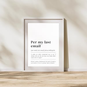 Per My Last Email Definition Print, Office Wall Art, Funny Office Decor, Office Printable Art, Funny Office Art, Work From Home Art
