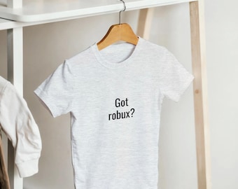 Got Robux Shirt, Roblox Meme Tee, Minimalist Gaming Streetwear