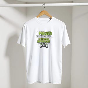 Funny Gamer Shirt, I Paused My Game, Video Game Humor Tee, Roblox Inspired Hoodie image 7