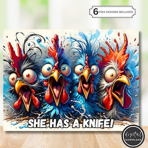 May include: A digital download featuring four cartoon roosters with wide eyes and open beaks. The roosters are in shades of blue, red, and white, with the text "SHE HAS A KNIFE!" at the bottom. The image includes the text "6 FREE DESIGNS INCLUDED".