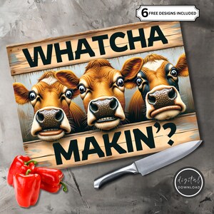 May include: A digital download featuring a humorous design with three brown and white cows peeking through a wooden fence, with the text "Whatcha Makin'?" A chef's knife and red bell peppers are also included.