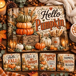 May include: A rectangular sign featuring the text Hello Pumpkin, surrounded by illustrations of stacked pumpkins, wheat, and lanterns. Below are four smaller square signs with autumn-themed text including Hello Fall, Fall Is My Favorite, Pumpkin Spice & Everything Nice, and Thankful Grateful Blessed.