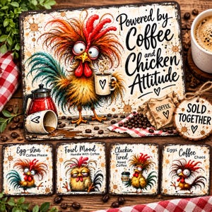 May include: A rectangular metal sign featuring a cartoon rooster with messy orange feathers and wide eyes, holding a coffee mug. The text reads Powered by Coffee and Chicken Attitude. Four square coasters show similar rooster illustrations.