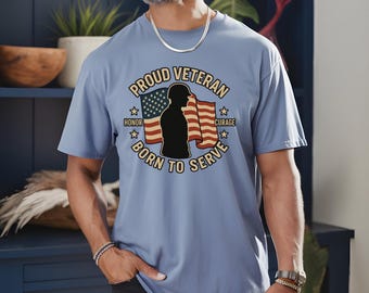 Proud Veteran T-Shirt, Military Appreciation Apparel, Honor and Serve Shirt, Veterans Day Patriotic Tee, USA Flag Soldier Shirt