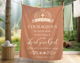 Be Strong and Courageous Blanket, Deuteronomy 31:6 Velveteen Throw, Christian Bible Verse Blanket, Faith Comfort Gift, 50x60 Plush Blanket