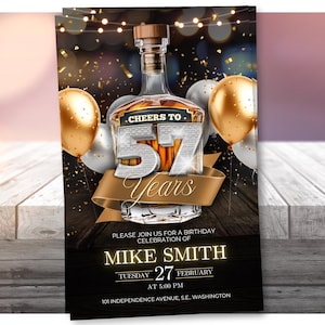 May include: A birthday invitation featuring a whiskey bottle design with the text "Cheers to 57 Years." The invitation includes the name "Mike Smith," the date, and the time of the celebration. Gold and silver balloons are in the background.