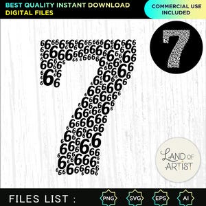 May include: A digital graphic of the number seven, made up of smaller black number sixes. The image includes the text "BEST QUALITY INSTANT DOWNLOAD DIGITAL FILES" and "COMMERCIAL USE INCLUDED". A smaller version of the number seven is in a black circle.
