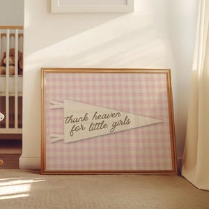 Vintage Nursery Print: Thank Heaven for Little Girls (Digital Download 16x20in PDF/PNG File)