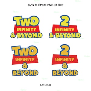 May include: Four colorful designs with the text "TWO INFINITY & BEYOND" and "2 INFINITY & BEYOND" in yellow, red, and blue. The designs are layered and suitable for various craft projects.