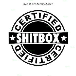 Certified Shitbox Svg, Shitbox Funny Car Decal Cut File, JDM Rude Bumper Sticker