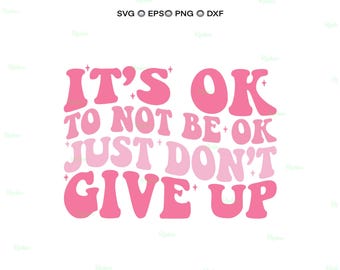 Está bien no estar bien. Archivo de corte SVG para Cricut, camiseta sobre salud mental.