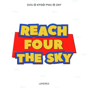 Op de afbeelding: Een digitaal grafisch ontwerp met de tekst REACH FOUR THE SKY in dikke gele letters met een dikke blauwe omlijning. De woorden zijn in drie regels gerangschikt op een effen rode rechthoekige achtergrond. Boven de tekst staan SVG, EPS, PNG en DXF vermeld.