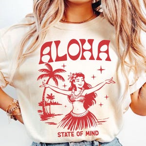 Aloha State Of Mind Shirt, Retro Hula Dancer T-Shirt, Hawaiian Summer Tee, Vintage Island Vibes Shirt, Tiki Luau Party Shirt, Tropical Shirt