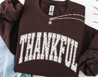 Thankful Sweatshirt, Polka Dot Thanksgiving Sweater, Fall Season Crewneck, Friendsgiving Outfit, Women Thanksgiving Gift, Grateful Top