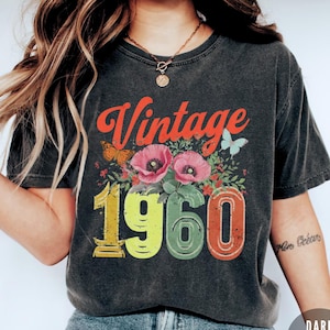 Vintage 1960 Shirt, 65th Birthday Gift for Women, Retro Floral 1960 Tee, Born in 1960 Shirt, 65 Years Old Birthday Gift, 1960s Aesthetic Tee