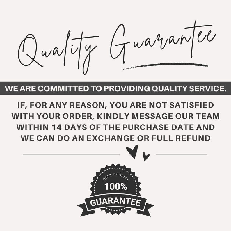 May include: A cream-colored graphic with the words "Quality Guarantee" in cursive script. Below, text states a commitment to quality service, exchange, or refund within 14 days. A black and white badge reads "Best Quality 100% Guarantee."